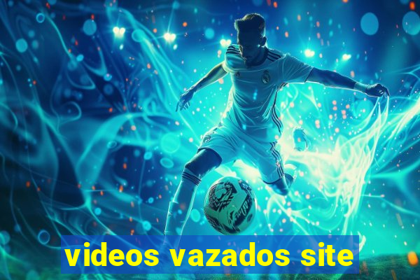 videos vazados site